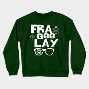 FRA GEE LAY Crewneck Sweatshirt